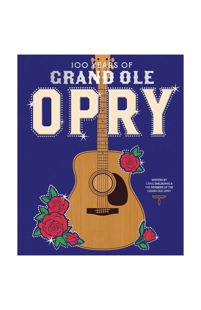 New - 100 Years of Grand OLE Opry - by Grand Ole Opry (Hardcover)